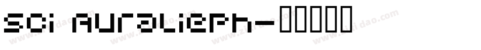 Sci Auralieph字体转换